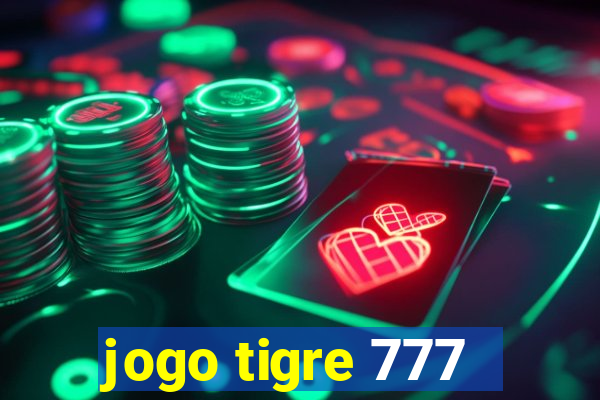 jogo tigre 777 - Cemstoretec